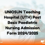 UNIOSUN Teaching Hospital (UTH) Post Basic Paediatric Nursing Admission Form 2024/2025