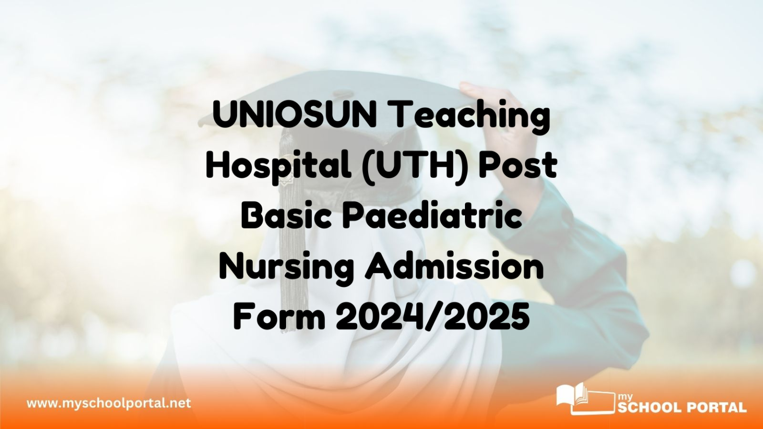 UNIOSUN Teaching Hospital (UTH) Post Basic Paediatric Nursing Admission Form 2024/2025