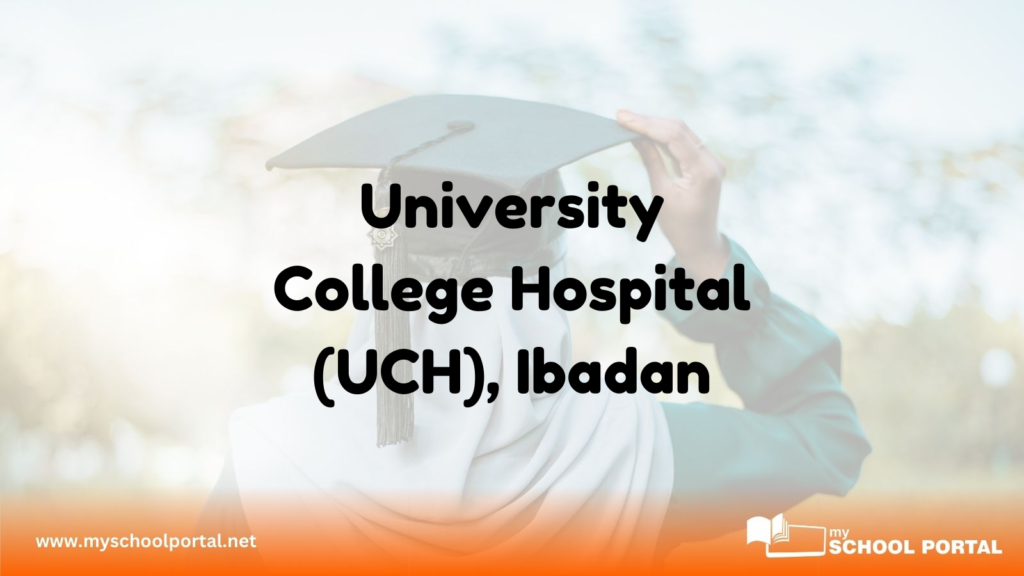 University College Hospital (UCH), Ibadan