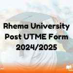 Rhema University Post UTME Form 2024/2025