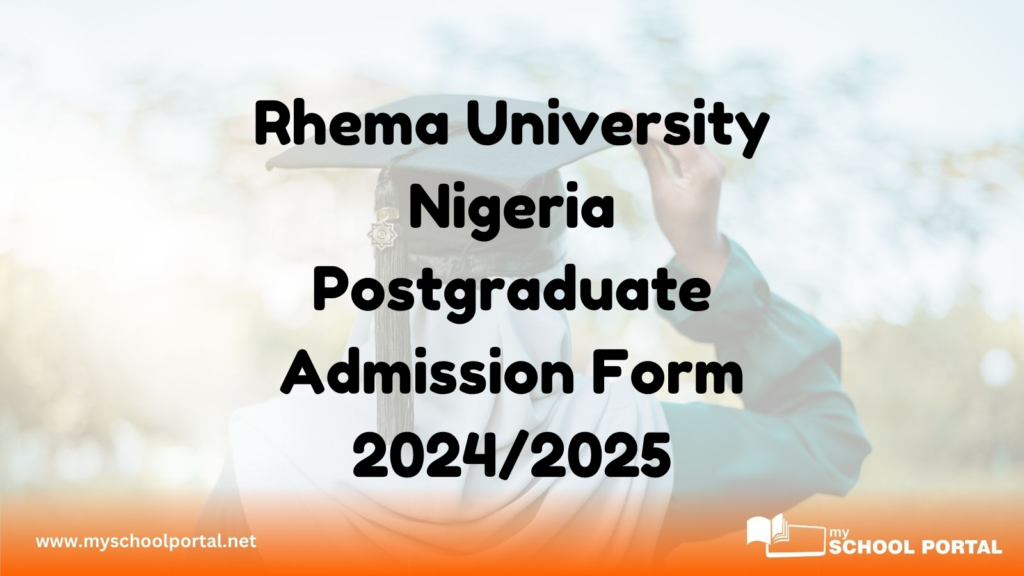 Rhema University Nigeria Postgraduate Admission Form 2024/2025