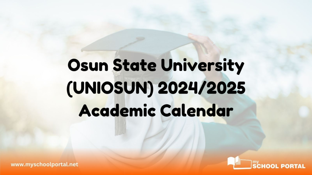 Osun State University (UNIOSUN) 2024/2025 Academic Calendar