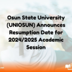 Osun State University (UNIOSUN) Announces Resumption Date for 2024/2025 Academic Session