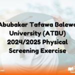 Abubakar Tafawa Balewa University (ATBU) 2024/2025 Physical Screening Exercise