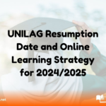 UNILAG Resumption Date and Online Learning Strategy for 2024/2025