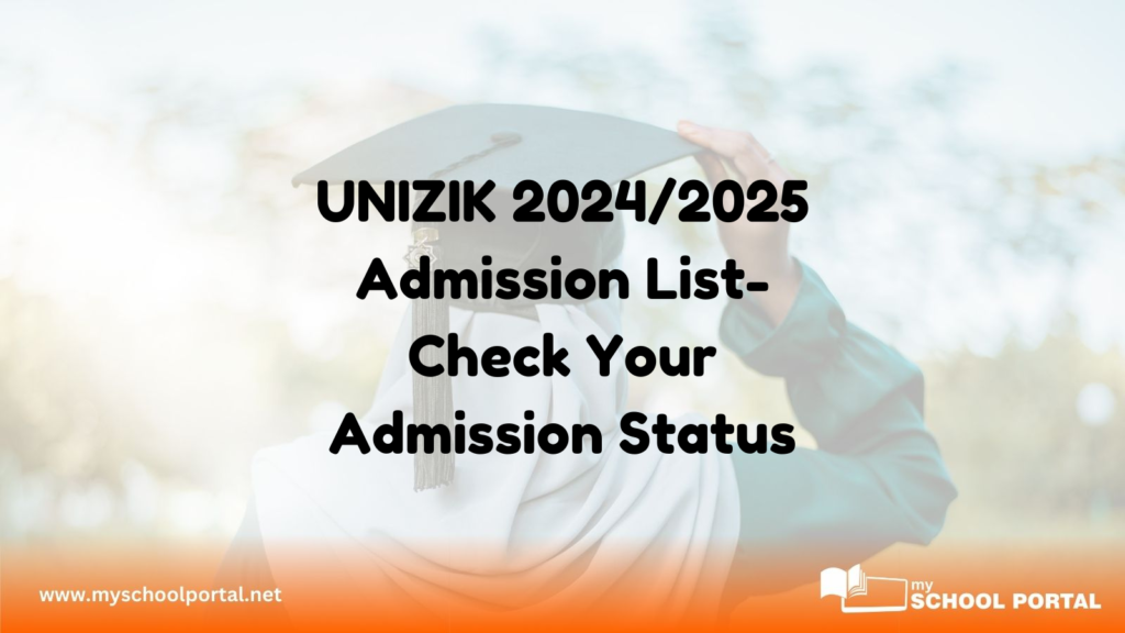 UNIZIK 2024/2025 Admission List: Check Your Admission Status