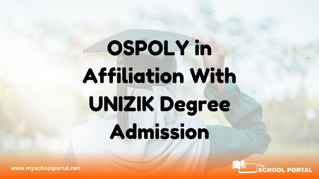 OSPOLY in Affiliation With UNIZIK Degree Admission