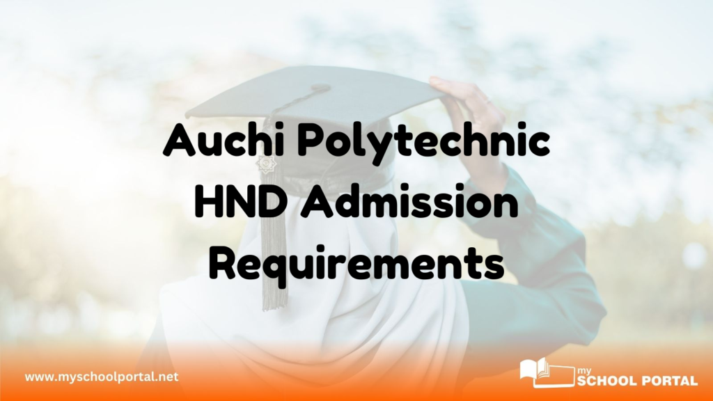 Auchi Polytechnic HND Admission Requirements