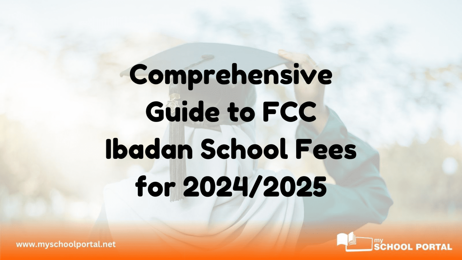 Comprehensive Guide to FCC Ibadan School Fees for 2024/2025