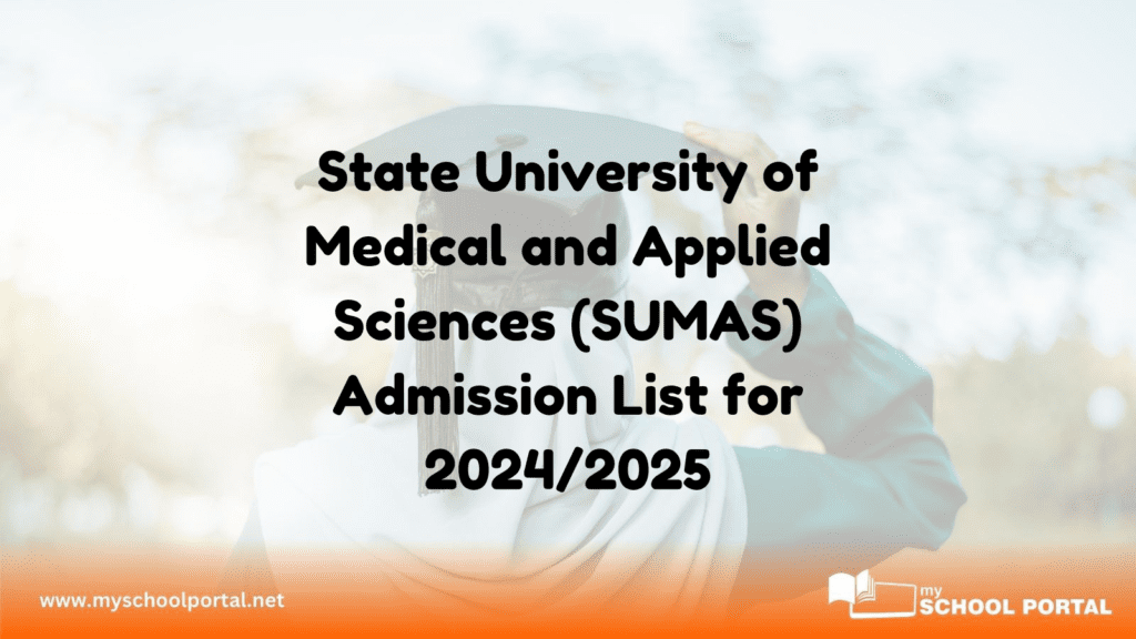 How to Check the State University of Medical and Applied Sciences (SUMAS) Admission List for 2024/2025