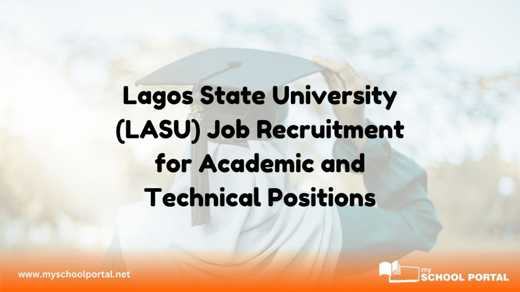 Lagos State University (LASU) Job Recruitment for Academic and Technical Positions