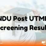 NDU Post UTME Screening Result