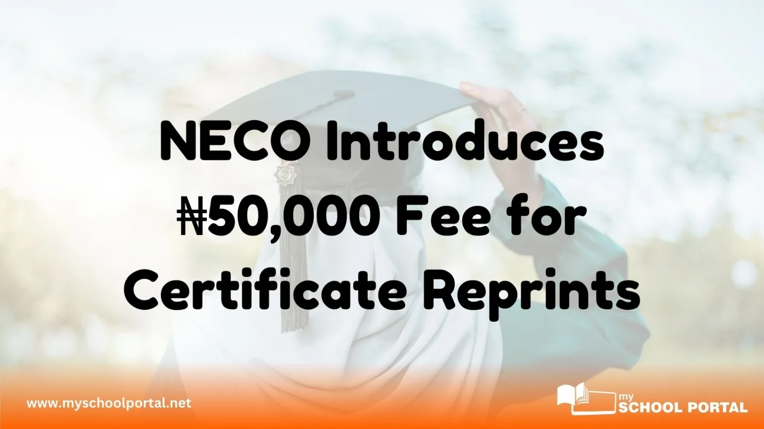 NECO Introduces ₦50,000 Fee for Certificate Reprints – All You Need to Know