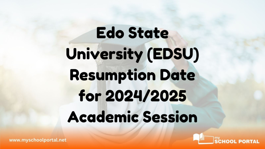 Edo State University (EDSU) Resumption Date for 2024/2025 Academic Session