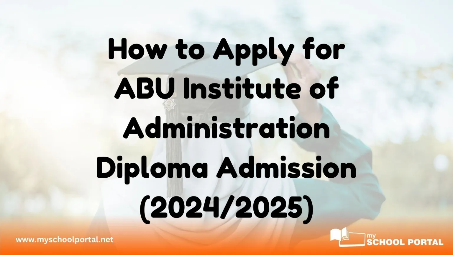 How to Apply for ABU Institute of Administration Diploma Admission (2024/2025)