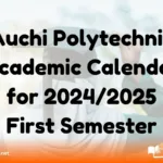 Auchi Polytechnic Academic Calendar for 2024/2025 First Semester