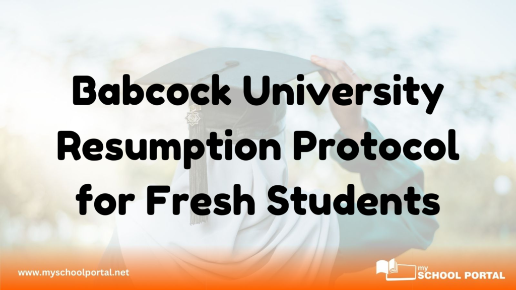 Babcock University Resumption Protocol for Fresh Students