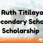 Ruth Titilayo Secondary School Scholarship