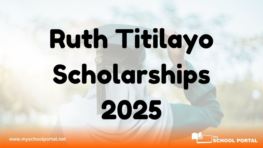 Ruth Titilayo Scholarships 2025