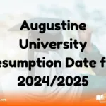 Augustine University Resumption Date for 2024/2025