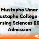 Mustapha Umar Mustapha College of Nursing Sciences 2024 Admission