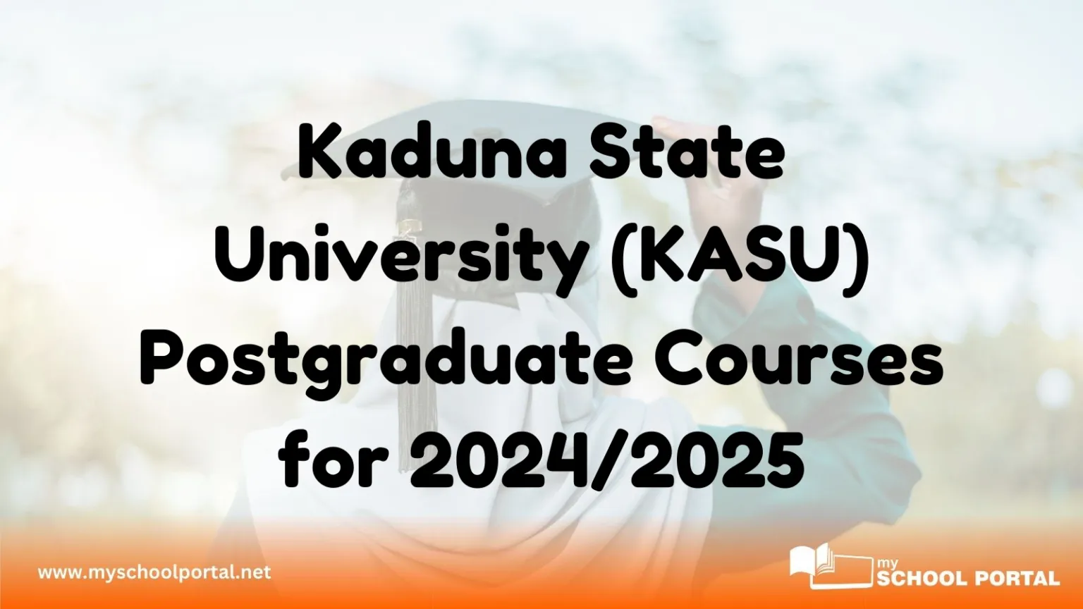 Kaduna State University (KASU) Postgraduate Courses for 2024/2025