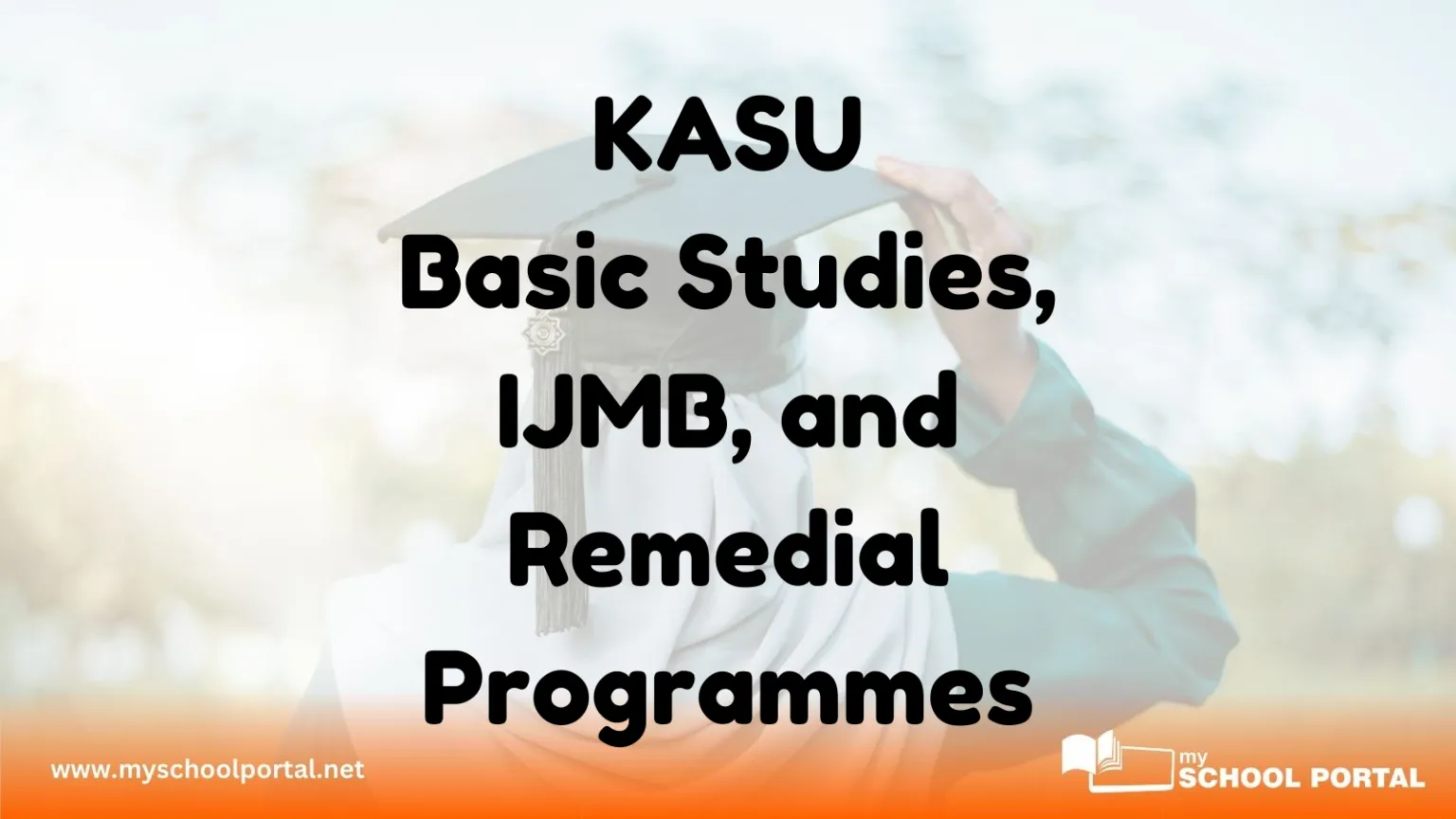 KASU Basic Studies, IJMB, and Remedial Programmes