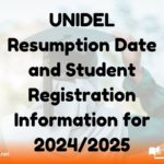 UNIDEL Resumption Date and Student Registration Information for 2024/2025