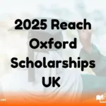 2025 Reach Oxford Scholarships UK