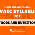 WAEC Syllabus for Food and Nutrition