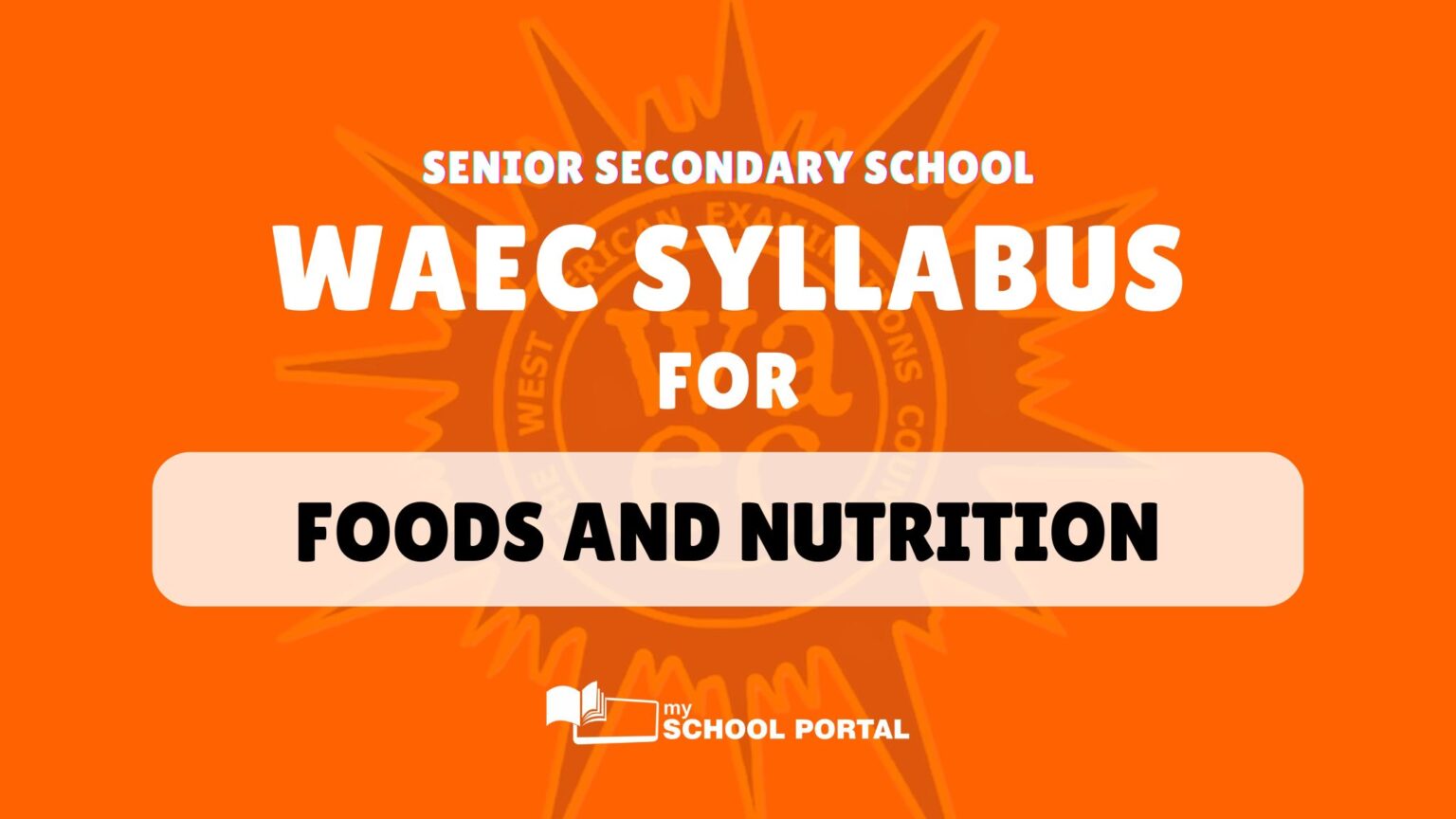 WAEC Syllabus for Food and Nutrition