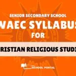 WAEC syllabus for Christian Religious Studies