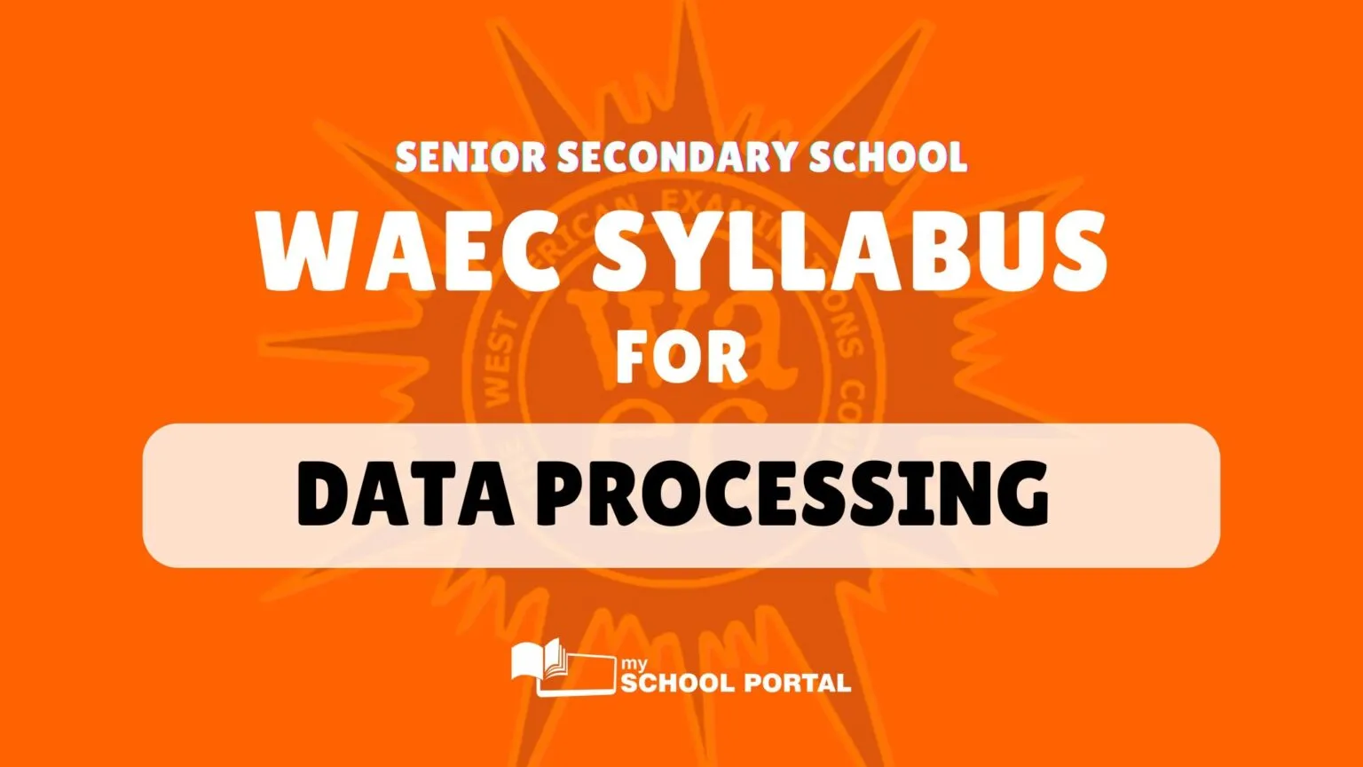 WAEC Syllabus for Data Processing