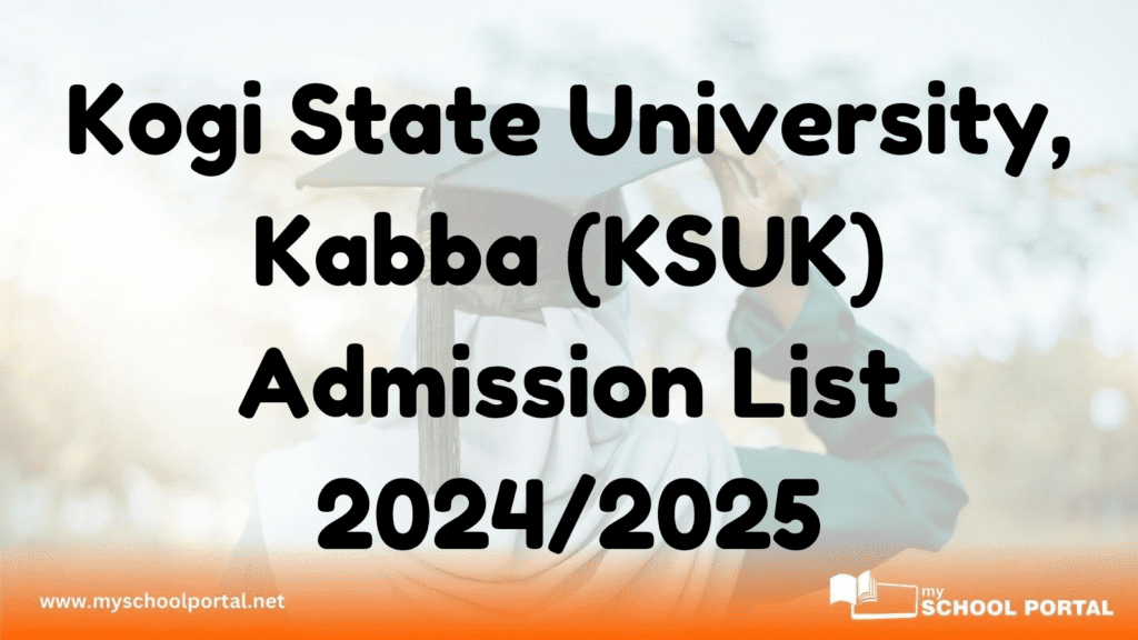 Kogi State University, Kabba (KSUK) Admission List 2024/2025