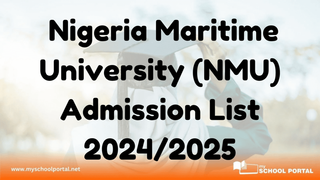 Nigeria Maritime University (NMU) Admission List 2024/2025