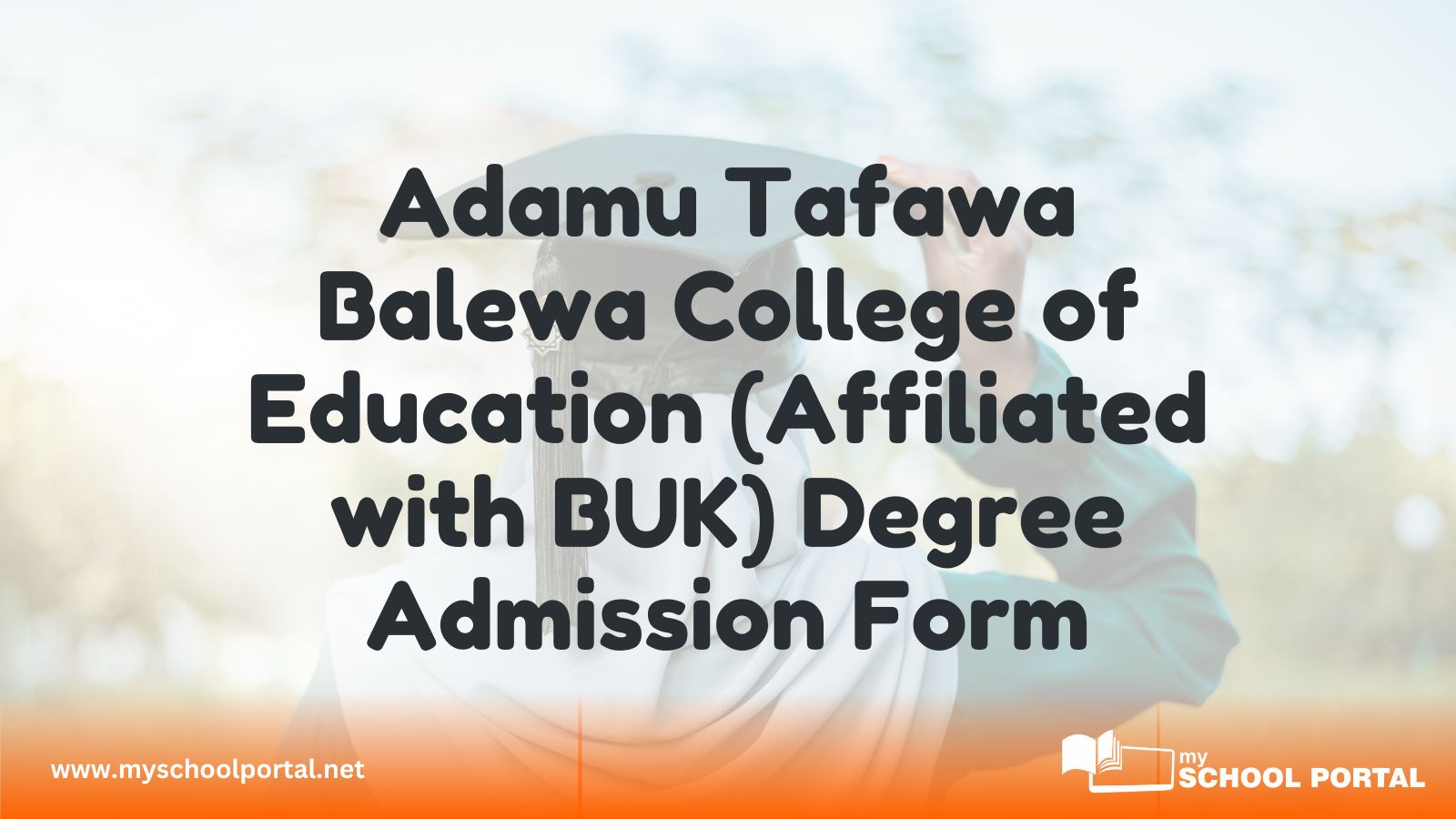 Adamu Tafawa Balewa College of Education (Affiliated with BUK) Degree Admission Form