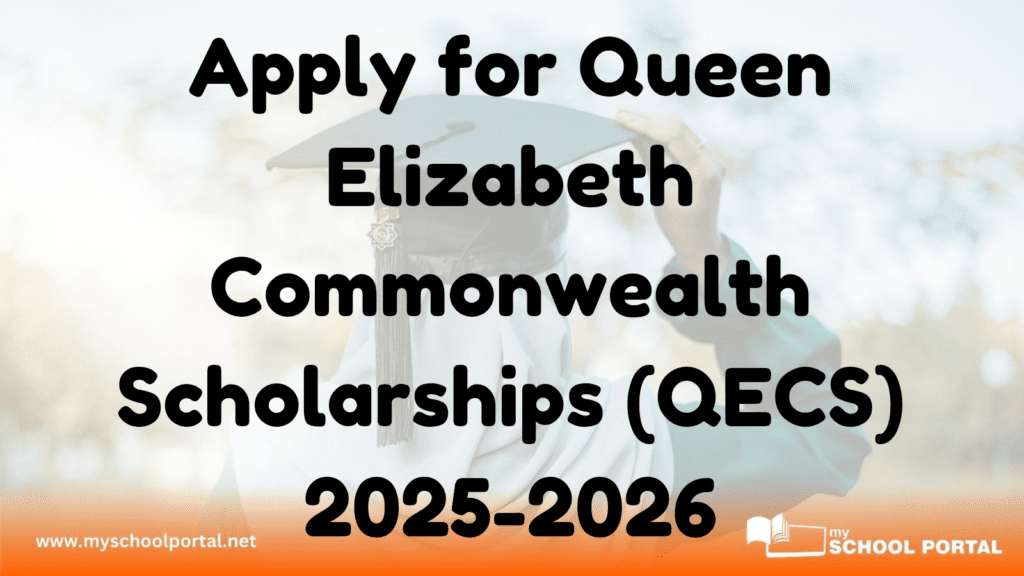 Apply for Queen Elizabeth Commonwealth Scholarships (QECS)