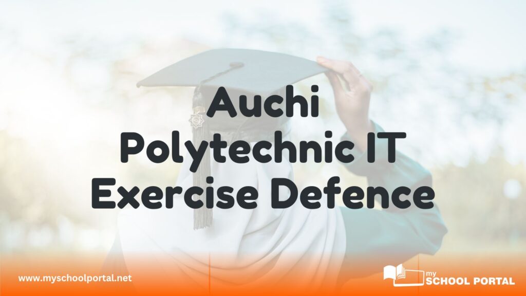 Auchi Polytechnic IT Exercise Defence