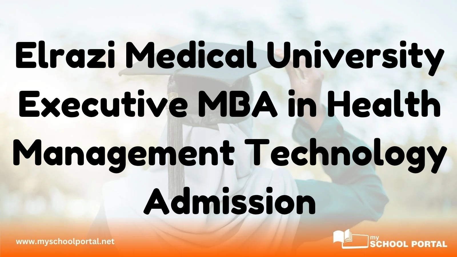 Elrazi Medical University Executive MBA in Health Management Technology Admission