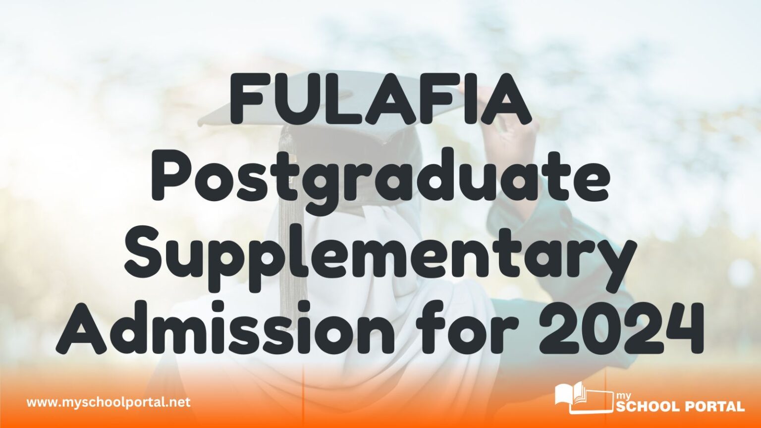 FULAFIA Postgraduate Supplementary Admission for 2024