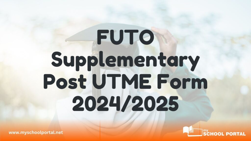 FUTO Supplementary Post UTME Form