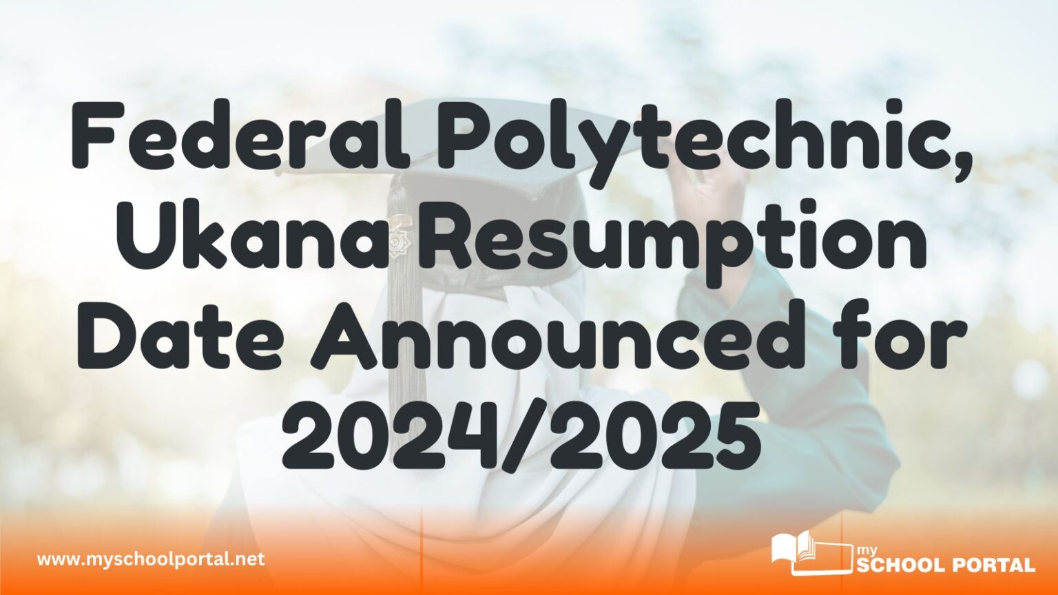 Federal Polytechnic, Ukana Resumption Date Announced for 2024/2025