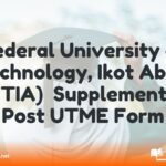 Federal University of Technology Ikot Abasi FUTIA Supplementary Post UTME Form Federal University of Technology, Ikot Abasi (FUTIA) Supplementary Post UTME Form