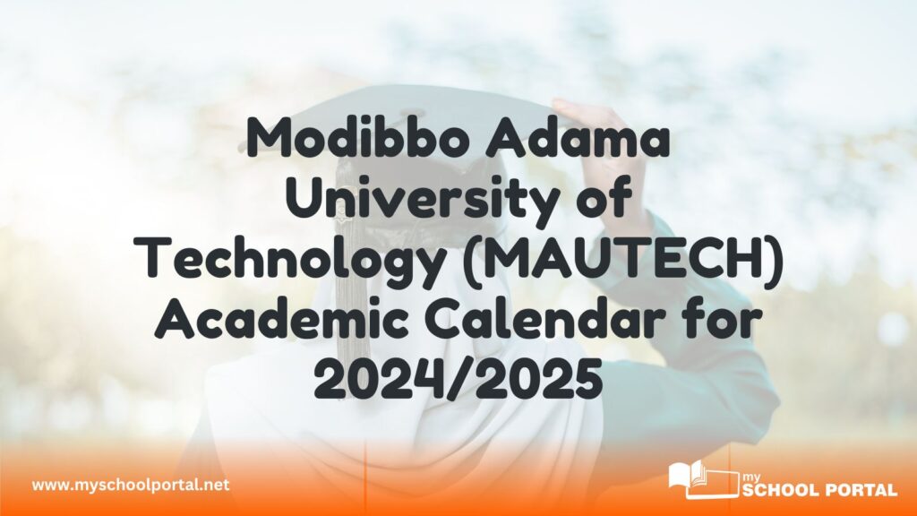 Modibbo Adama University of Technology MAUTECH Academic Calendar cebbed45d50fda00e03670fc1f15f06e image