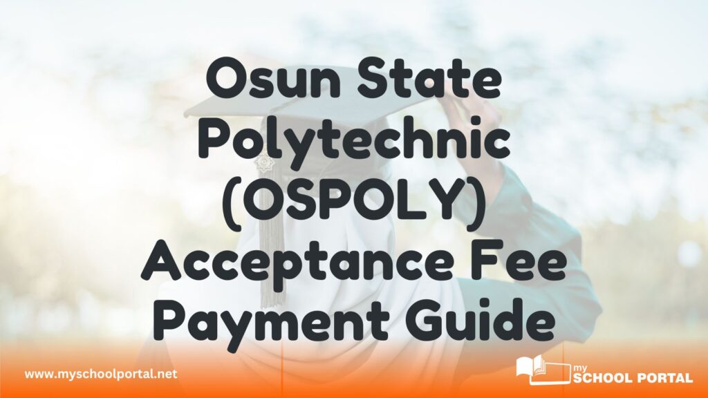 Osun State Polytechnic (OSPOLY) Acceptance Fee Payment Guide