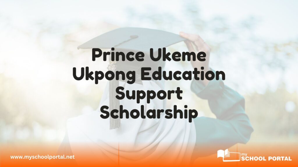 Prince Ukeme Ukpong Education Support Scholarship