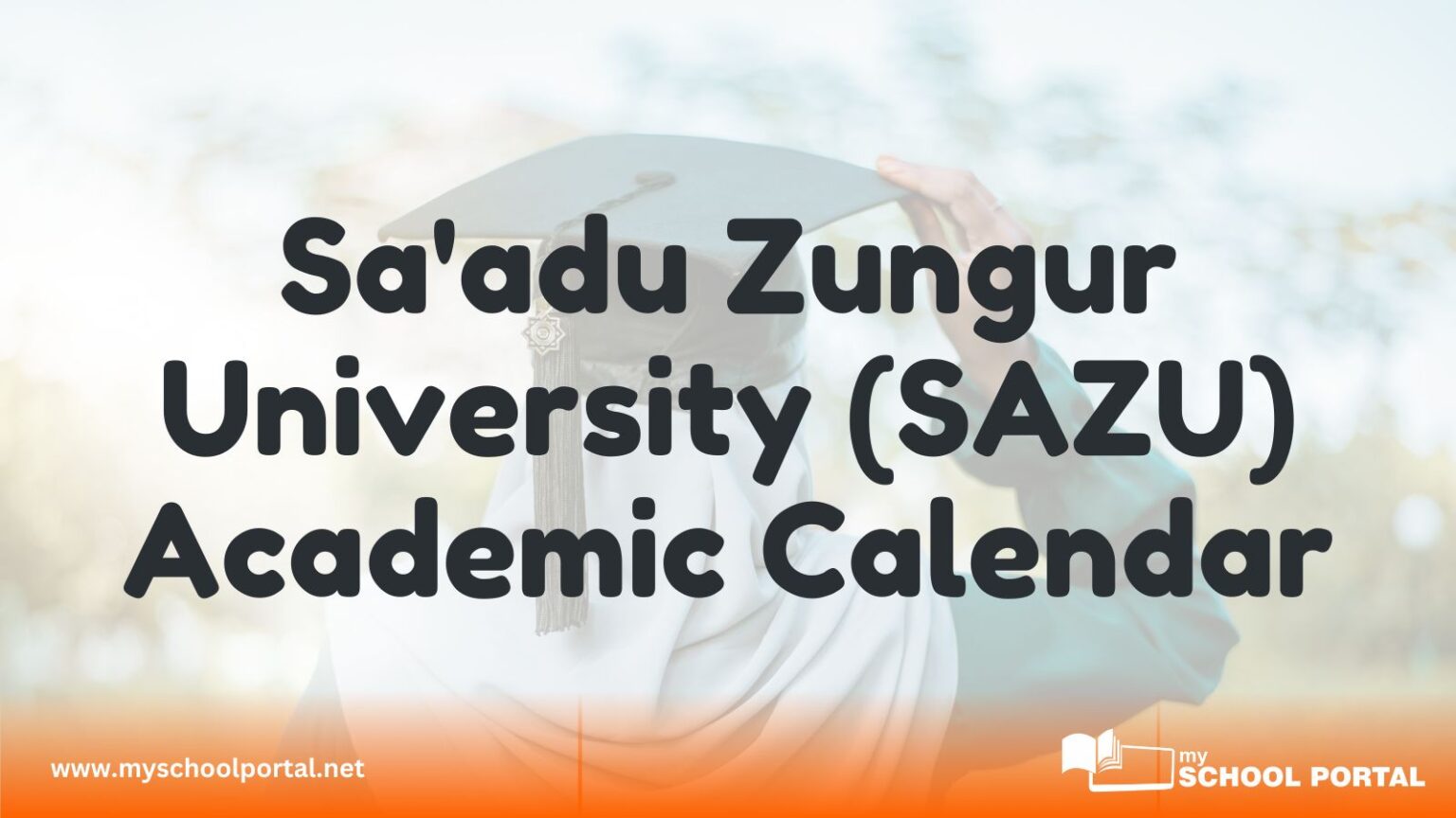 Sa'adu Zungur University (SAZU) Academic Calendar