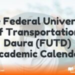 The Federal University of Transportation, Daura (FUTD) Academic Calender