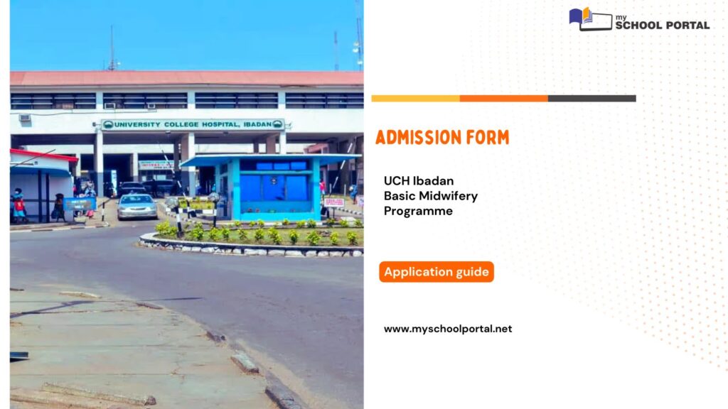 UCH Ibadan Basic Midwifery Programme admission form