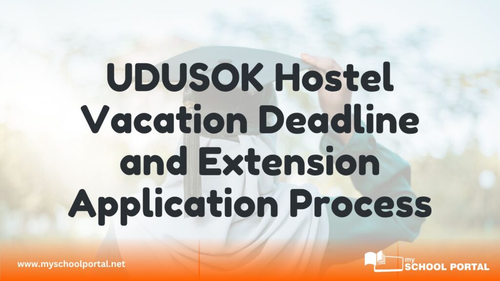 UDUSOK Hostel Vacation Deadline and Extension Application Process